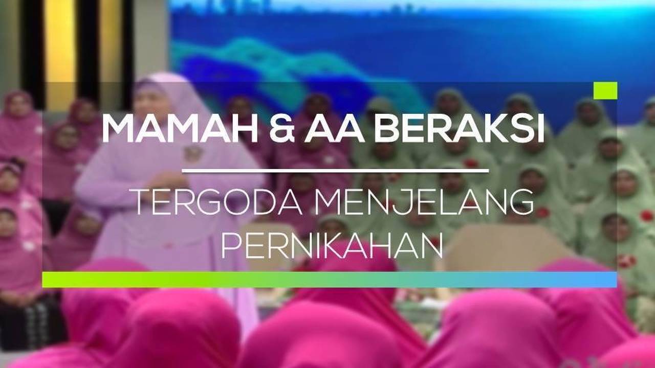 Mamah Dan Aa Beraksi Tergoda Menjelang Pernikahan Vidio