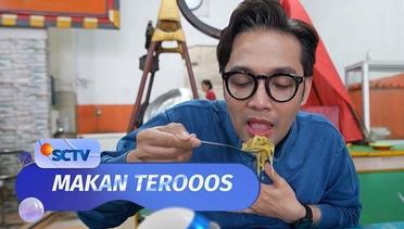 Makan Terooos - Episode 5 (23/02/24)