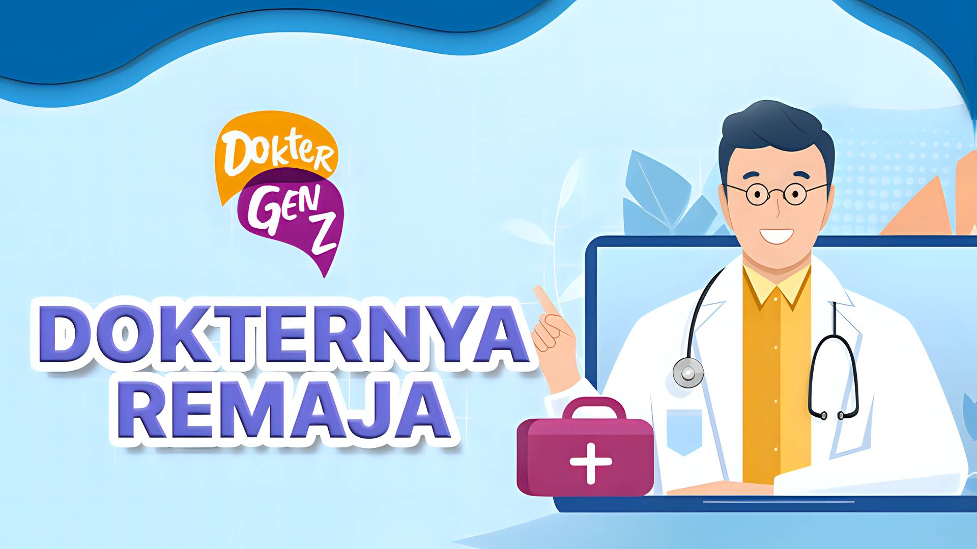 Dokter Gen Z - Dokternya Remaja