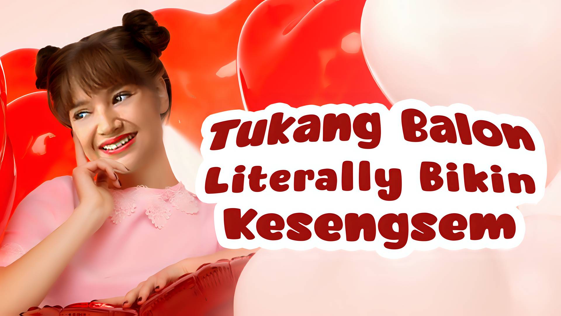 Tukang Balon Literally Bikin Kesengsem