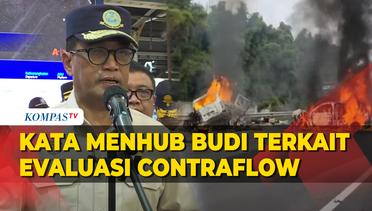 Menhub Budi Buka Suara Terkait Evaluasi Contraflow Pasca Kecelakaan KM 58 Tol Jakarta-Cikampek