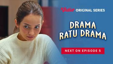 Drama Ratu Drama - Vidio Original Series | Next On Episode 05