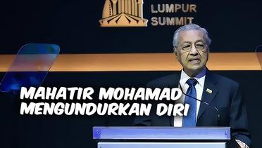 TOP 3 : Mahatir Mohamad Mengundurkan Diri