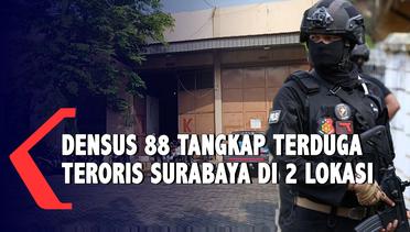 Densus 88 Tangkap Terduga Teroris Surabaya di Dua Lokasi