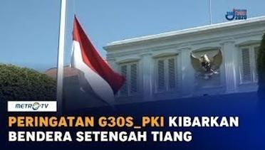 Peringatan G30S/PKI, Istana Kepresidenan dan DPR RI Kibarkan Bendera Setengah Tiang