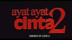 Ayat-ayat Cinta 2 - Official Trailer