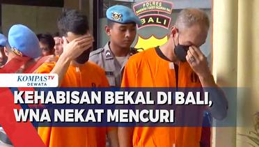 Kehabisan Bekal di Bali, WNA Nekat Mencuri
