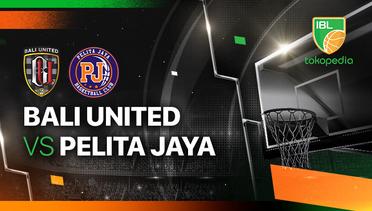 Bali United Basketball vs Pelita Jaya Bakrie Jakarta - Full Match | IBL Tokopedia 2024