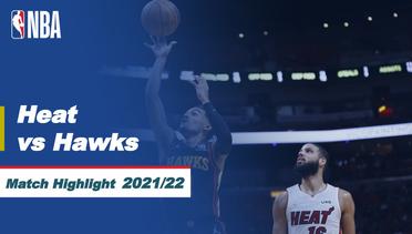 Match Highlight | Miami Heat vs Atlanta Hawks | NBA Regular Season 2021/22