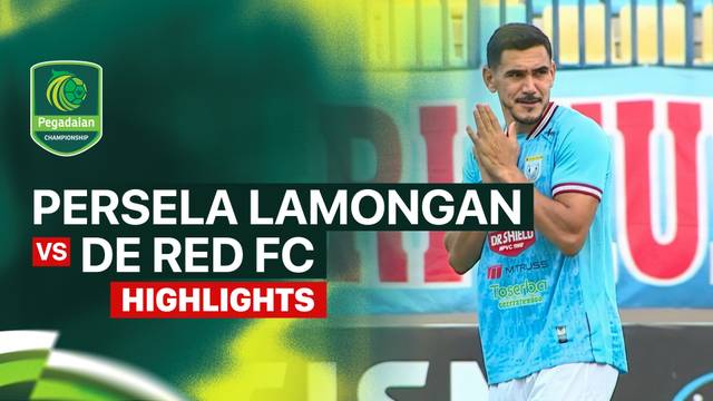 PERSELA Lamongan vs De Red FC - Highlight | Pegadaian Championship 2026/27
