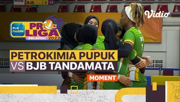Moment | Gresik Petrokimia Pupuk Indonesia vs Bandung BJB Tandamata | PLN Mobile Proliga Putri 2022