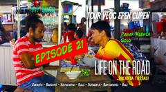 Epen Cupen LIFE ON THE ROAD Eps. 21 (Pasar Klewer Solo)