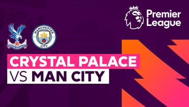 Crystal Palace vs Man City - Full Match | Premier League 23/24