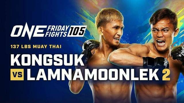 ONE Friday Fights 105