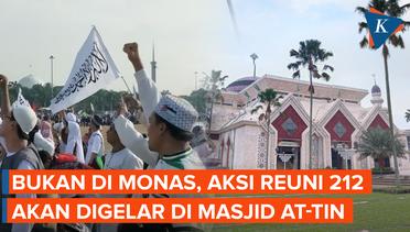 Tak Lagi di Monas, Reuni Aksi 212 Akan Digelar di Masjid At-Tin Jumat Besok
