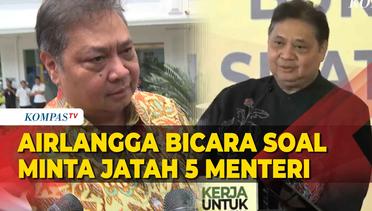 Penjelasan Airlangga soal Minta Jatah 5 Kursi Menteri ke Prabowo