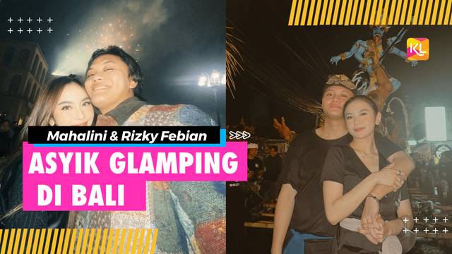 Baru Rayakan Nyepi Bersama, 8 Potret Rizky Febian Puasa Ditemani Mahalini - Asyik Glamping di Bali