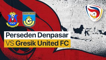 Full Match - Perseden Denpasar vs Gresik United FC  | Liga 3 Nasional 2021/22