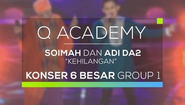 Soimah dan Adi DA2 - Kehilangan (Q Academy - 6 Besar Group 1)