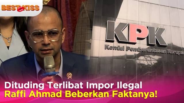 Dituding Terlibat Impor Ilegal, Raffi Ahmad Beberkan Fakta | Best Kiss