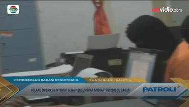 Kasus Pembobolan Bagasi Pesawat Terus Didalami - Patroli 07/01/16