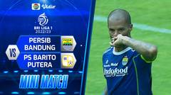 Mini Match - Persib Bandung VS PS Barito Putera | BRI Liga 1 2022/2023
