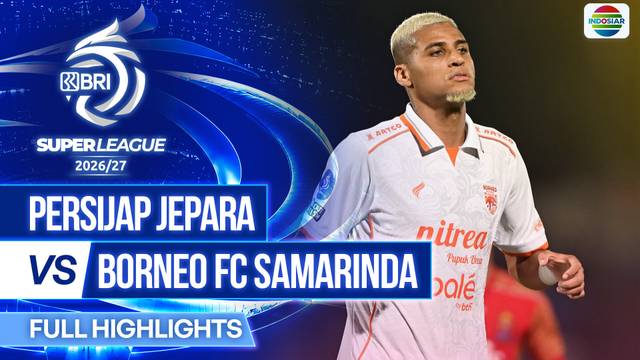 Persijap Jepara VS Borneo FC Samarinda - Full Highlights | BRI Super League 2026/27