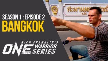 Rich Franklin's ONE Warrior Series - Season 1 - Episode 2 - Bangkok