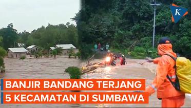 Lima Kecamatan Terdampak Banjir Bandang di Sumbawa