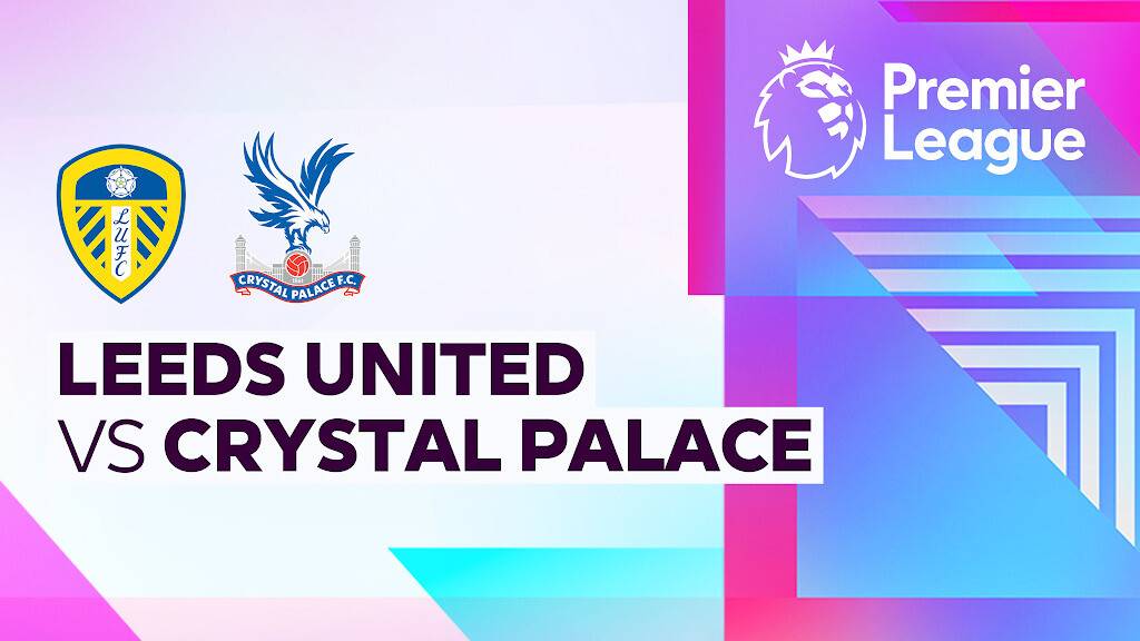 Leeds United vs Crystal Palace