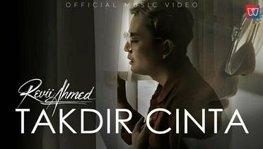 Revii Ahmed - Takdir Cinta (Official Music Video)