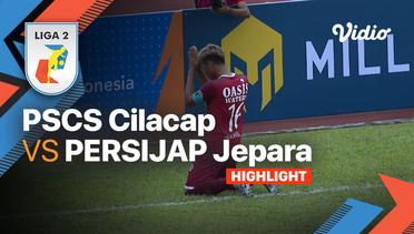 Highlights - PSCS Cilacap vs Persijap Jepara | Liga 2 2022/23