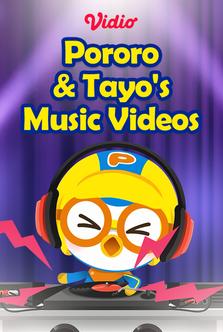 Pororo & Tayo's Music Videos