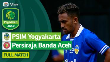 PSIM Yogyakarta Vs Persiraja Banda Aceh - Full Match | Pegadaian Liga 2 2023/24