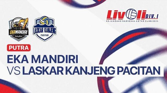 Putra: Eka Mandiri vs Laskar Kanjeng Pacitan - Full Match | Livoli Divisi 1 2025