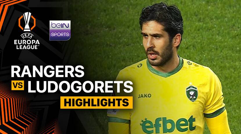 Rangers vs PFC Ludogorets Razgrad