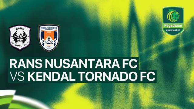 RANS Nusantara FC vs Kendal Tornado FC - Full Match | Pegadaian Championship 2026/27