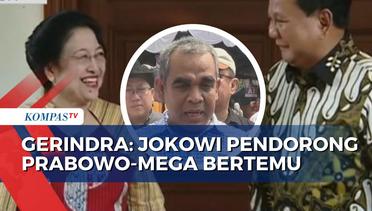 Gerindra Ungkap Peran Presiden Jokowi Jadi Pendorong Pertemuan Prabowo-Megawati