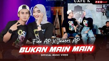Fida AP X James AP - Bukan Main Main (Official Music Video) | Live Version