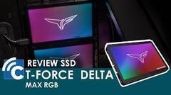 Review SSD T-FORCE DELTA MAX RGB, SSD Glowing yang Kece Abis