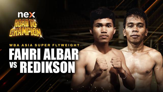 Fahri Albar vs Redikson  - Full Match | nex Road to Champion 2026