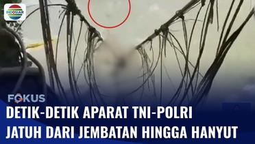 Jembatan Tiba-tiba Putus, Tiga Aparat Polri dan Satu TNI Hanyut | Fokus