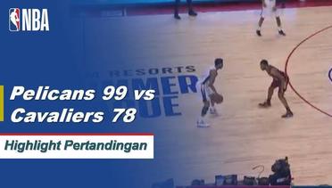 NBA | Cuplikan Pertandingan : Pelicans 99 vs Cavaliers 78 | Summer League 2019