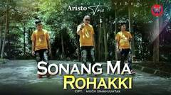 Aristo Trio - Sonang Ma Rohakki (Official Music Video)