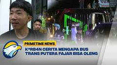 Korban Cerita Mengapa Bus Trans Putera Fajar Bisa Oleng