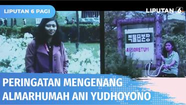 Peringatan Mengenang Almh. Ani Yudhoyono, Beri Warisan Pemikiran dan Nilai Perjuangan | Liputan 6