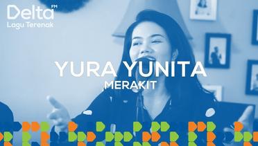 YURA YUNITA Live at Delta FM - MERAKIT | DELTA LIVEKUSTIK
