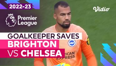 Aksi Penyelamatan Kiper | Brighton vs Chelsea | Premier League 2022/23