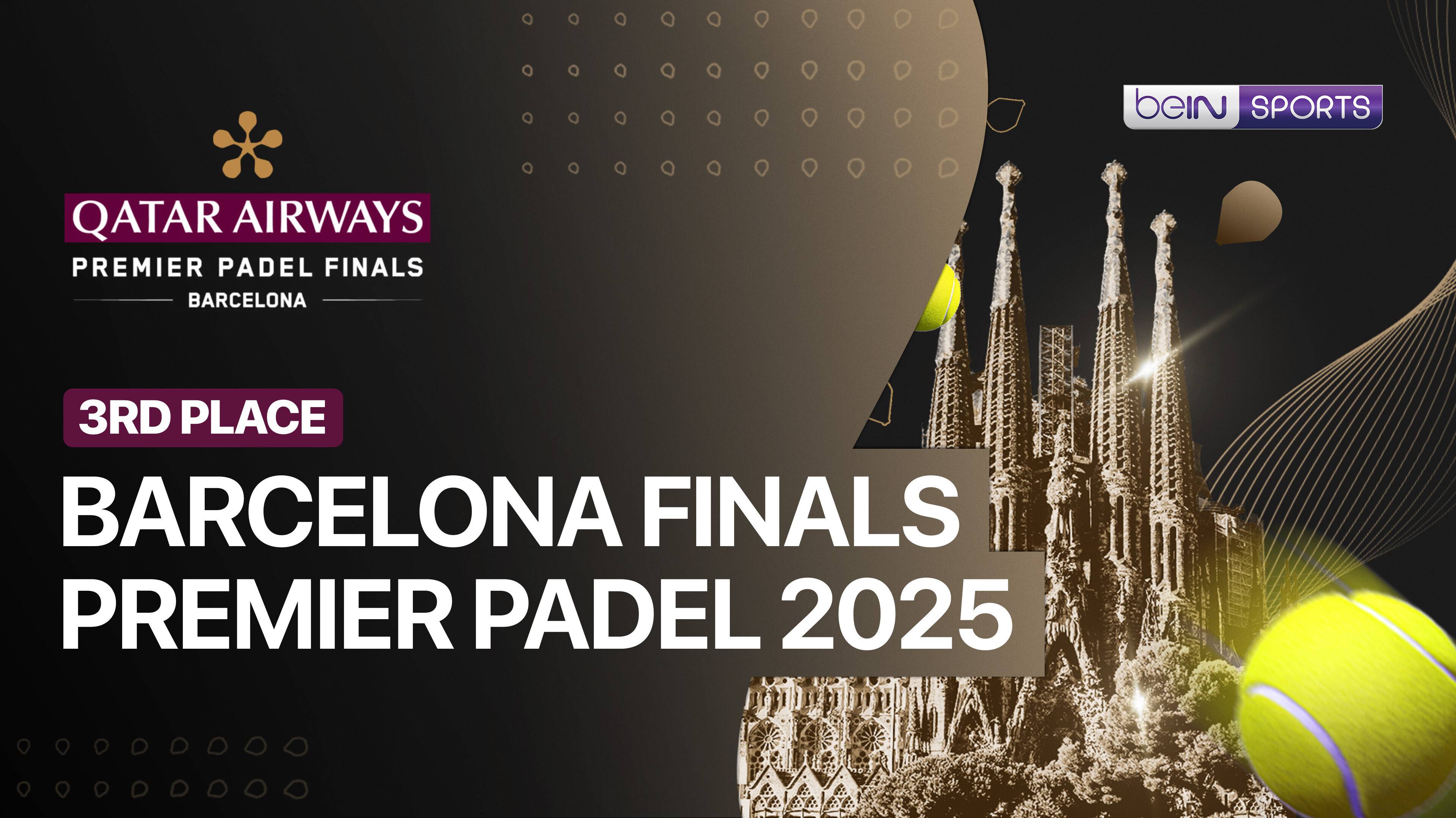 Barcelona Finals Premier Padel 2025 - 3rd Place
