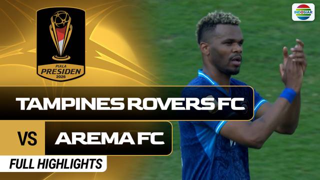 Tampines Rovers FC VS Arema FC - Full Highlights | Piala Presiden 2026